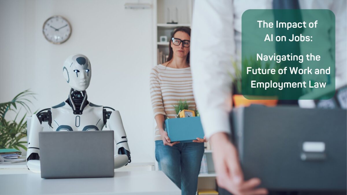 The Impact of AI on Jobs: Navigating the Future of Work and Employment Law